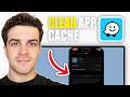 How to Clear Waze App Cache and Remove Cache From Waze Application (2026 Guide)