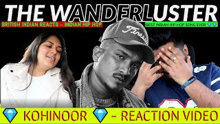 DIVINE - Kohinoor Reaction Video | BRITISH INDIAN REACTS | Episode 19 |The Wanderluster | 2020