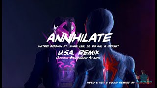 ANNIHILATE - The U.S.A. Remix (Ultimate Spectacular Amazing) by Metro Boomin