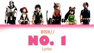 DISH// - No. 1 (Kan/Rom/Eng Lyrics) 僕のヒーローアカデミア 5期OP