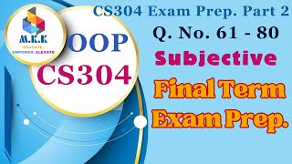 CS304 Final Term Exam Prep. 2024 | Subjective Type Part 1 | 20 Key Questions To Ace Your CS304 Exam