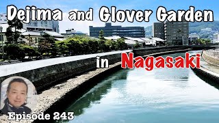 Dejima and Glover Garden in Nagasaki [Deep Japan] by the licensed tour guide 出島　グラバー園