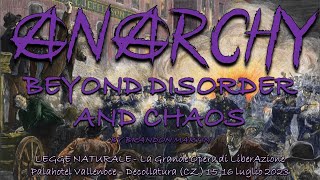 ANARCHY: BEYOND DISORDER AND CHAOS | Legge Naturale 2023 (ITALY)