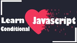 Conditional in Javascript (If Else ) || Learn Javascript in Nepali