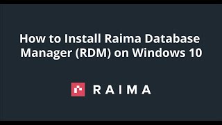 How to Install RaimaDB (Raima Database Manager (RDM)) on Windows 10