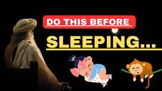 Do These 5 Things Before Sleeping Sadhguru Sadhguru