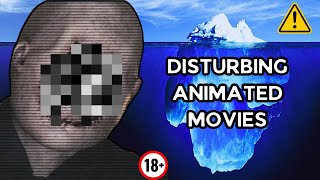 Disturbing Animated Movies Iceberg Explained