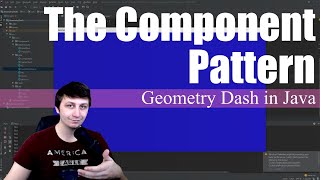 The Component Pattern | Coding Geometry Dash in Java #4