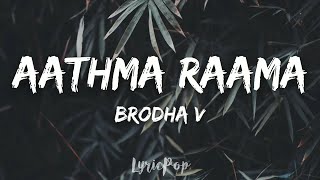 Brodha V - Aathma Raama [Lyric Video]