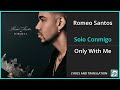 Romeo Santos - Solo Conmigo Lyrics English Translation - ft Romeo Santos - Dual Lyrics English