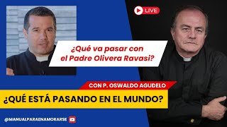 ¿QUÉ LE VA PASAR AL PADRE OLIVERA?  ¿Por qué tanto escándalo??????