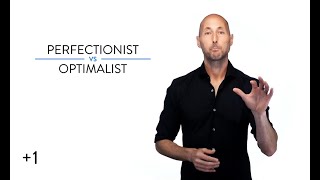 +1 #50: Perfectionist vs. Optimalist