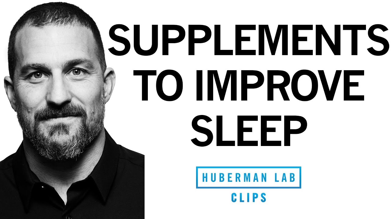 Best Supplements For Improving Sleep | Dr. Andrew Huberman - YouTube