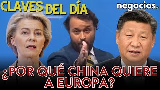 Claves del día: Por qué China quiere a Europa, presión para la FED y jaque a la democracia en España