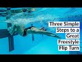 3 Simple Steps to a Great Freestyle Flip Turn