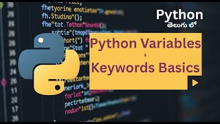 Python Variables & Keywords Explained | Beginner's Guide | Telugu