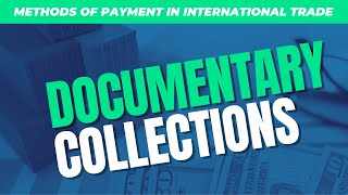 Methods of Payment in International Trade: Documentary Collections