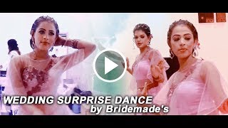 Best Surprise dance by Bridemade's