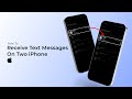 How to Receive Text Messages on Two iPhone?