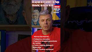 10 AUGUST: Vă aștept în Piața Victoriei, de la ora 16.00. Cerem pedepsirea vinovaților!