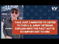 Take Just 2 Minutes To Listen To This U.S. Army Veteran Explain Why The PACT Act Is Important To Him