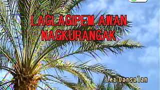 Laglagipem Awan Nagkurangak-Lea Dansalan (Karaoke)