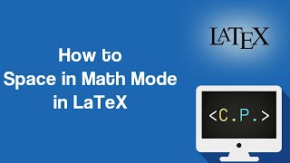 How to Space in Math Mode - LaTeX Tutorial (Part 4)