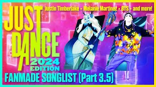 JUST DANCE 2024 EDITION - FANMADE SONGLIST (PART 3.5)