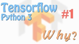 Tensorflow 1 Why? (neural network tutorials)