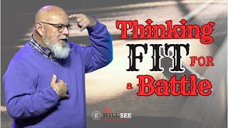 Message Only | Thinking Fit for a Battle - 02/09/2025 | Pastor Paul Gilbert | Grace