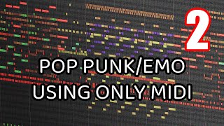 Pop Punk Using Only Midi Instruments Episode 2