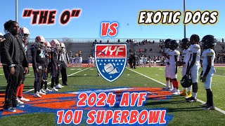 (10u) The O  vs (10u) Exotic Dogs 2024 AYF SuperBowl 🏈🏆