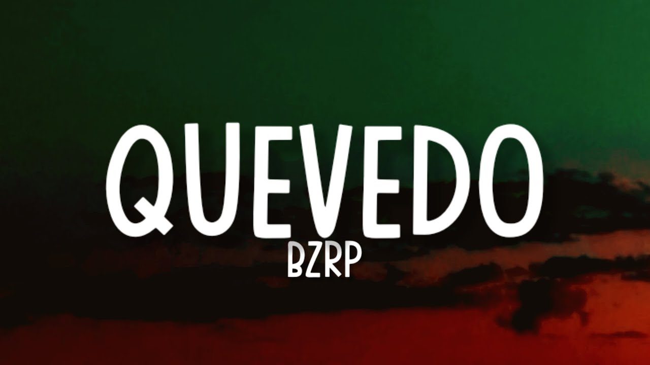 Bizarrap X Quevedo - BZRP Music Sessions Vol. 52 (Letra_Lyrics) - YouTube