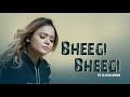 Bheegi Bheegi | Alisha Arora | Female Version | Namyoho Studios 2020