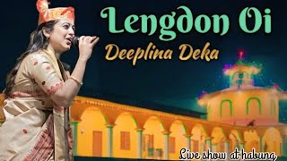 Deeplina Deka Live || Habung || Lengdon oi