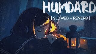 Humdard (slow+reverb) song|lyrics music of arjit Singh|lofi_wala0