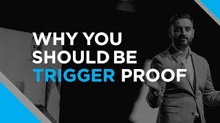 Trigger Proof: Episode 1 - Why You Should Be Trigger Proof