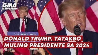 Donald Trump, tatakbo muli sa 2024 | GMA News Feed