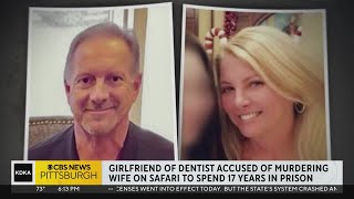 Girlfriend of Pittsburgh-area dentist convicted of killing his wife on safari sentenced to 17 years