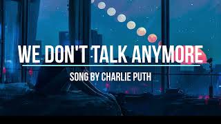Charlie Puth - We don't talk anymore Ft Selena Gomez - (Lyrics & Vietsub) - Have fun with Keny_P