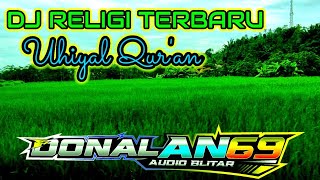 Download Lagu Dj Religi Terbaru Uhiyal Qur an Donal An69 Audio B... MP3 Gratis