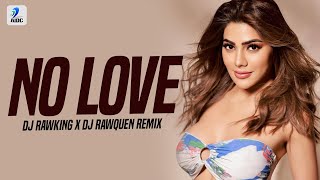 No Love (Remix) | DJ RawKing X DJ RawQueen | Subh | Ankhan Vich Surma Kaala