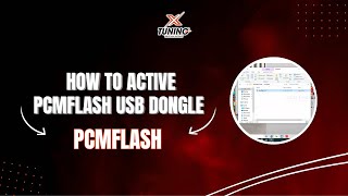 How to active PCMFLash USB dongle | XTuning