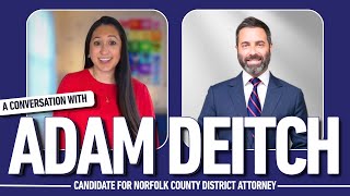 A Conversation with Adam Deitch: Candidate for Norfolk County District Attorney