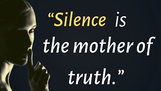 Silence Quotes To Keep You Calm And Inspired | Silence Quotes | Quotes For All