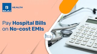 Finance Medical Bills on No Cost EMIs | Bajaj Finserv Health