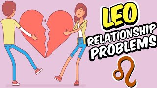 Top 5 Relationship PROBLEMS Faced By LEO Zodiac Sign
