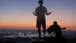 Matias Juarez, Evan Bitz - En Alguna Estrella (Visualizer)