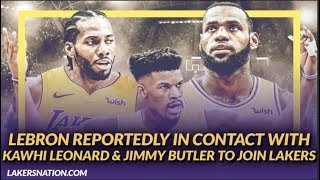Lakers NewsFeed: LeBron Reportedly in Contact w/ Kawhi Leonard & Jimmy Butler to Join Lakers