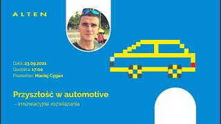 ALTEN Webinar:  Przyszłość w automotive  - innowacyjne rozwiązania